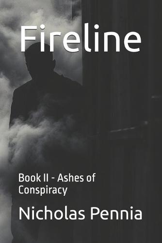 Fireline: Book II - Ashes of Conspiracy