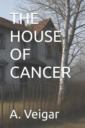 The House of Cancer