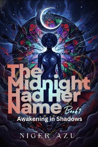 The Midnight Had Her Name: Awakening in Shadows