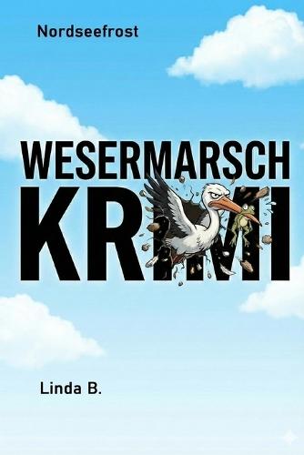 Nordseefrost: Wesermarsch Krimi