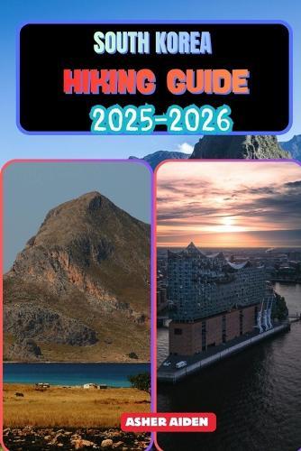 South Korea Hiking Guide 2025-2026
