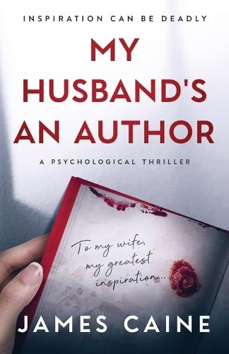 My Husband's An Author: A Psychological Thriller