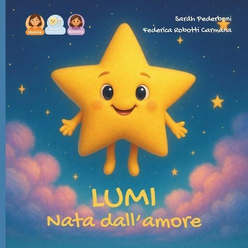 Lumi nata dall'amore: storia per una bambina nata da doppia donazione da una mamma.