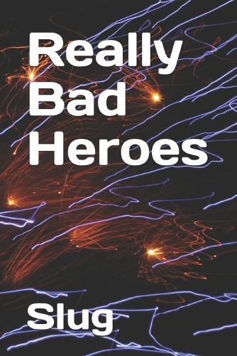 Really Bad Heroes