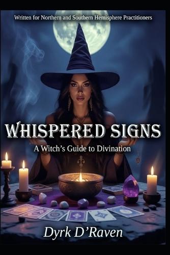 Whispered Signs: A Witch's Guide to Divination