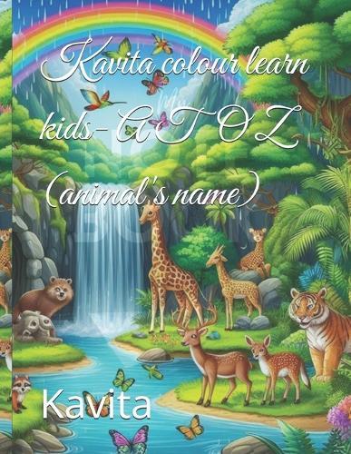 Kavita colour learn kids- A TO Z (animal's name)