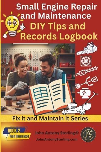 Small Engine and Equipment Maintenance DIY Tips Record Logbook