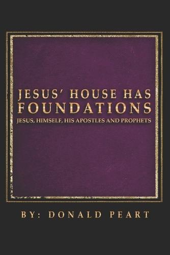Jesus' House Has Foundations