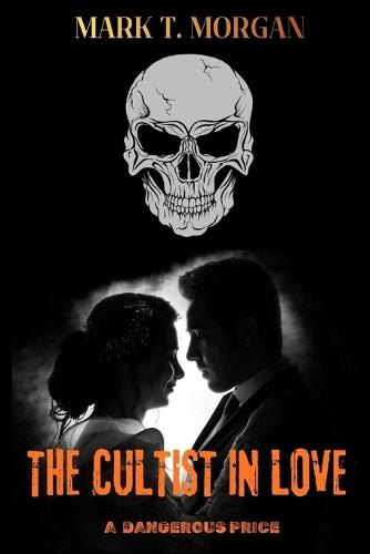 The Cultist In Love: A dangerous price