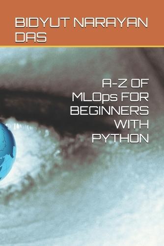 A-Z OF MLOps FOR BEGINNERS WITH PYTHON