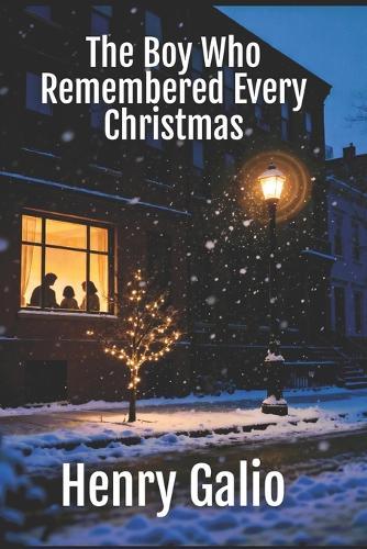The Boy Who Remembered Every Christmas