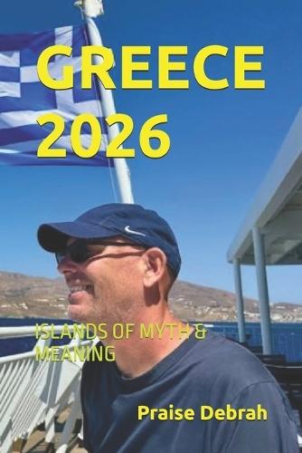 Greece 2026: Islands of Myth & Meaning