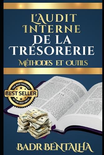 L'Audit Interne de la Trésorerie: Méthodes et Outils