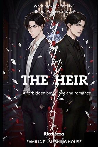 The Heir: A forbidden boys love and romance thriller