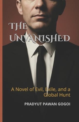 The Unvanished: A Historical Fiction Novel of Evil, Exile, and a Global Hunt-The Scholarly Cold War Spy Thriller Based on the True Story of Nazi War Criminal Klaus Barbie, His Reign as Bolivian Cocaine Trade Architect, and the Breathtaking Capture
