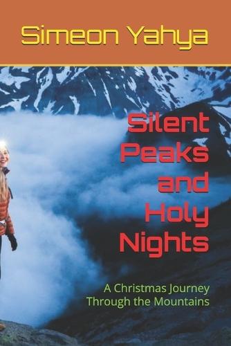 Silent Peaks and Holy Nights: A Christmas Journey Through the Mountains