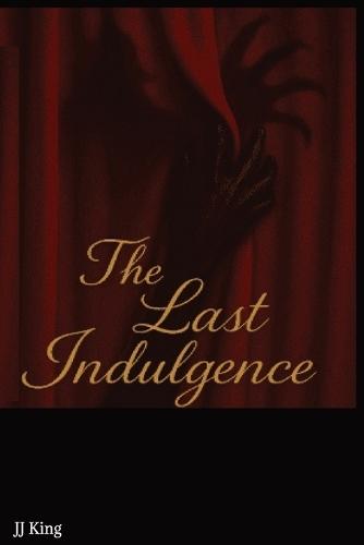 The Last Indulgence