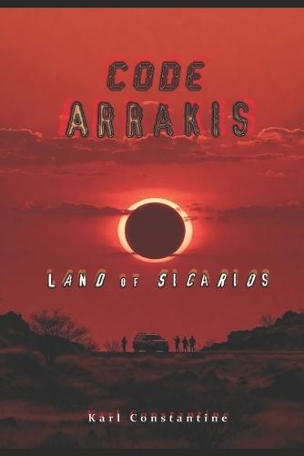 Code Arrakis - Land of Sicarios