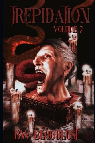 Trepidation Volume 7: Cryptid and Bizarro Edition