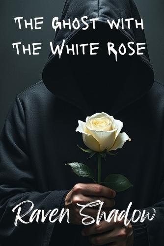 The Ghost with the White Rose