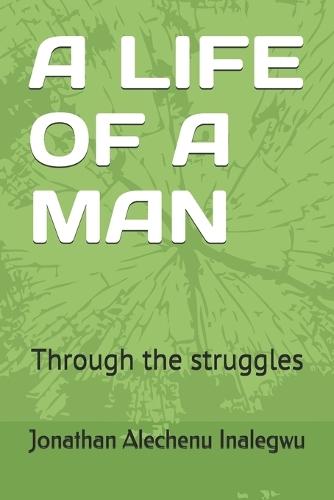 A Life of a Man: Through the struggles