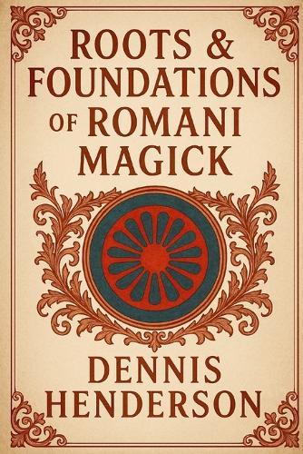 Roots & Foundations of Romani Magick