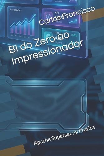 BI do Zero ao Impressionador: Apache Superset na Prática