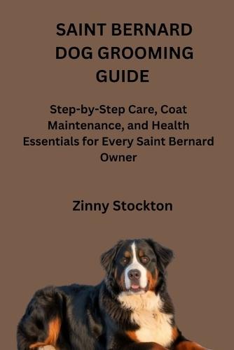 Saint Bernard Dog Grooming Guide: Step-by-Step Care, Coat Maintenance, and Health Essentials for Every Saint Bernard Owner
