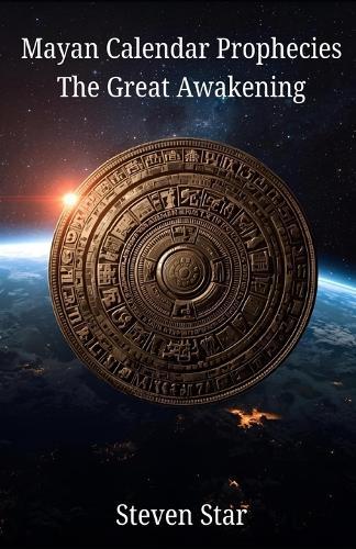 Mayan Calendar Prophecies The Great Awakening