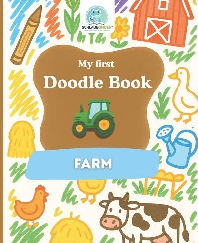 SchlaueKinder Doodle Book Farm Animals for Ages 1 and Up: Loving and clear farm illustrations for toddlers Perfect for first doodles, exploring animals, and supporting early creativity