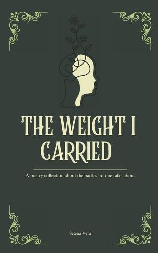 The Weight I Carried