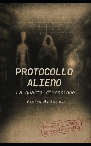 Protocollo Alieno: La quarta dimensione