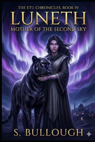 The Etu Chronicles Book Title: Luneth: Mother of the Second Sky (Book IV)