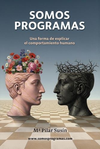 Somos Programas: Una forma de explicar el comportamiento humano