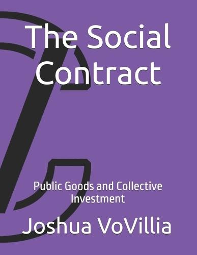 The Social Contract: Public Goods and Collective Investment