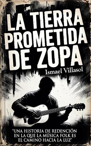 La Tierra Prometida de Zopa: Una historia de redención