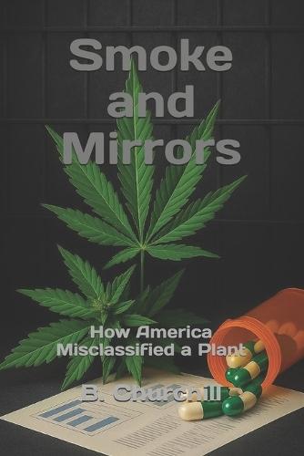 Smoke and Mirrors: How America Misclassified a Plant