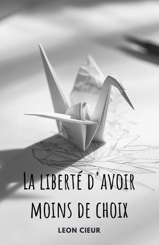 La liberté d'avoir moins de choix