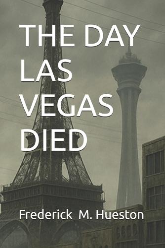 The Day Las Vegas Died