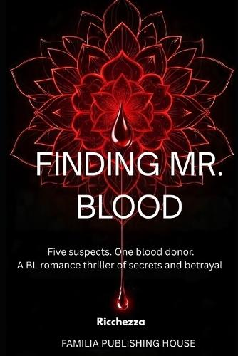 Finding Mr blood: Five suspects, 1 blood donor