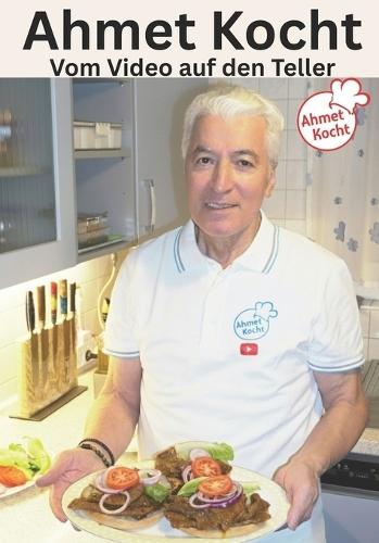 Ahmet Kocht: Vom Video auf den Teller