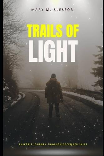 Trails of Light: A Hiker's Journey Through December Skies