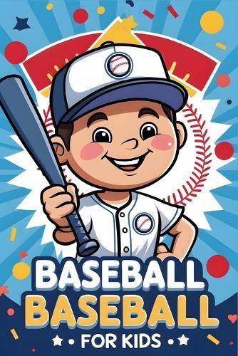 Awesome Baseball Facts For Kids: Explore Iconic Athletes, Smart Techniques, and Real Stories of Strength, Focus, and Resilience Uncover Baseball's Heroes, Winning Tactics, and Inspiring Tales of Discipline, Heart, and Mental Endurance