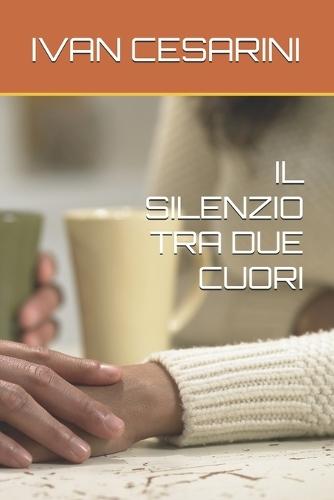 Il Silenzio Tra Due Cuori