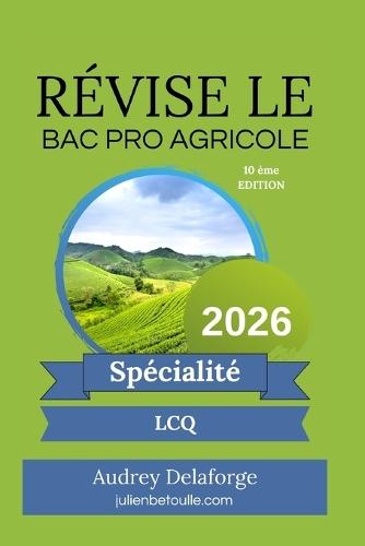 Guide de re&#769;visions bac pro agricole LCQ 2026