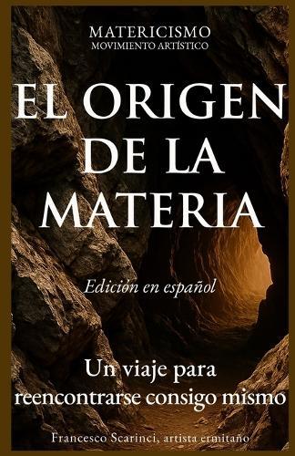 El Origen de la Materia: Un viaje para reencontrarse consigo mismo