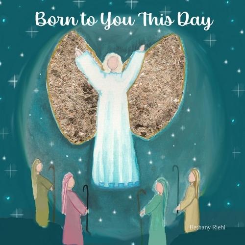 Born to You This Day: Children's Christian Christmas Poem