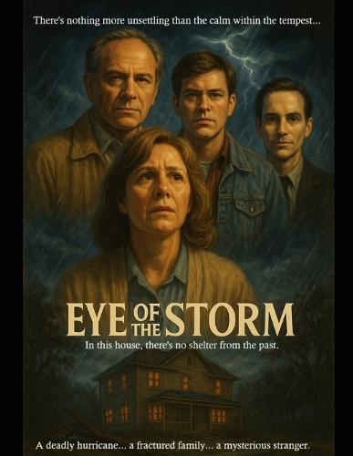 EYE of the STORM: An Original Screenplay