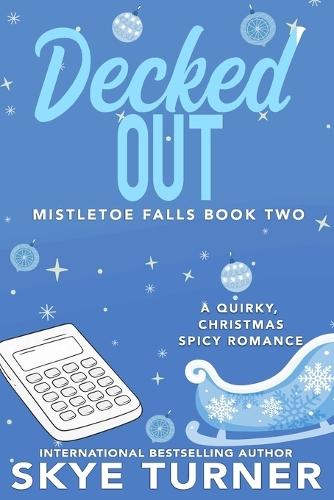 Decked Out: Mistletoe Falls Book Two