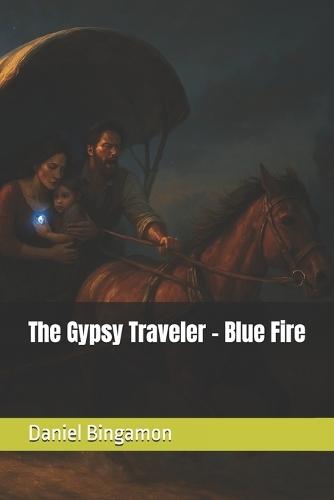 The Gypsy Traveler - Blue Fire